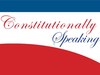 Constitutionally Speaking